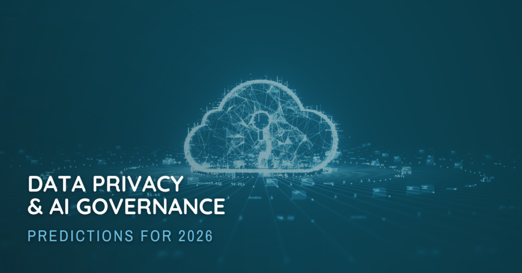 Data Privacy & AI Governance Predictions for 2026